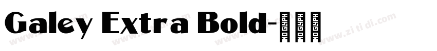 Galey Extra Bold字体转换